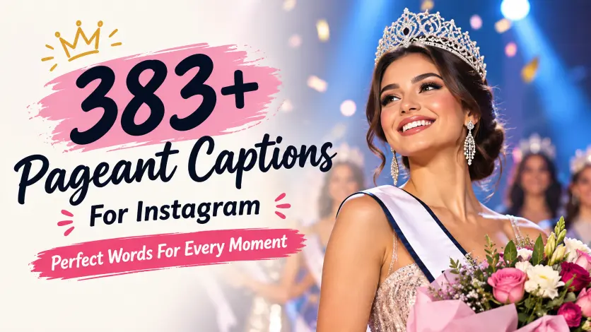 pageant captions for instagram perfect words for every moment